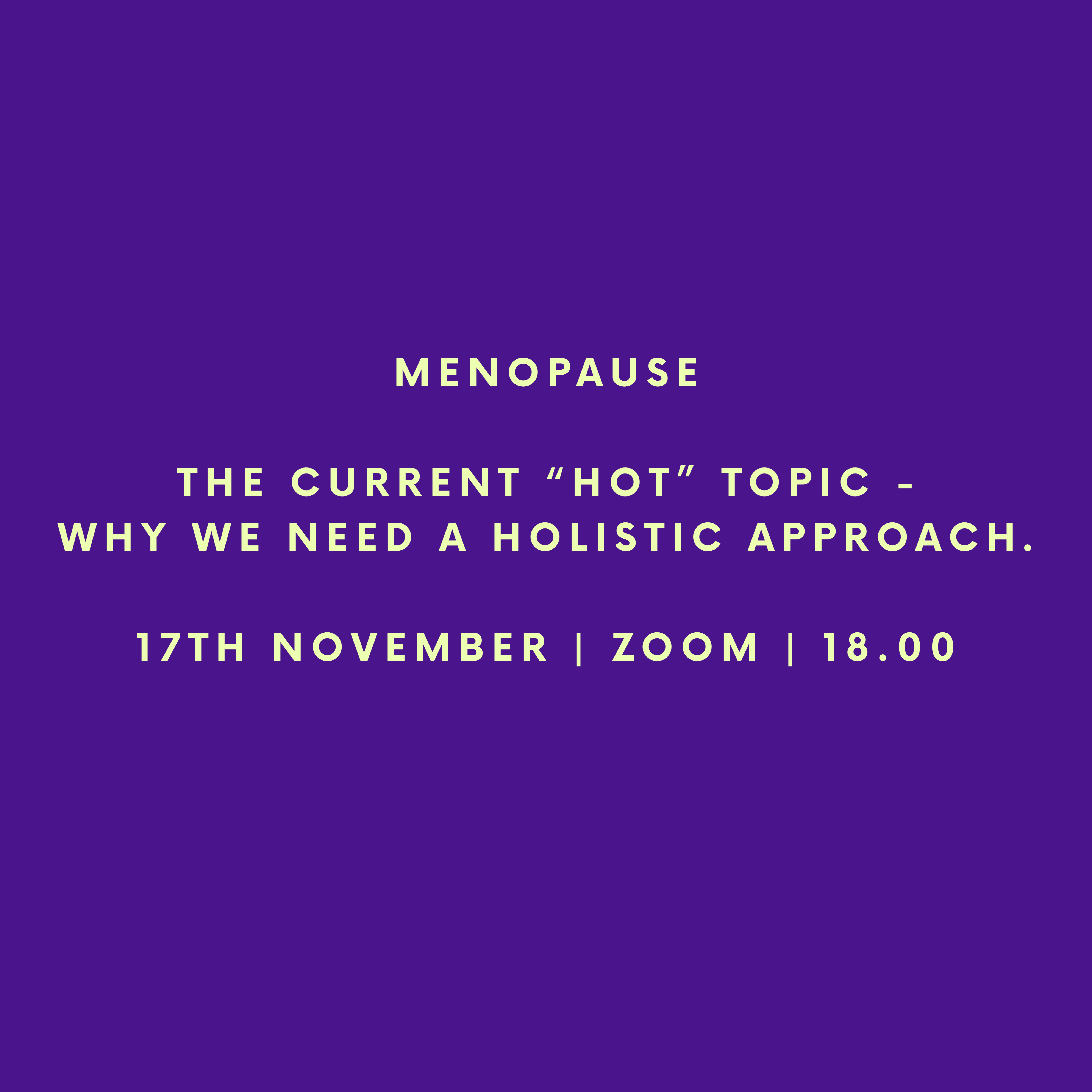 Dorset Women's Health Series - MENOPAUSE The Current Hot Topic